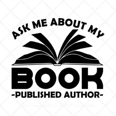 Ask Me About My Book -Publish Author- SVG PNG EPS DXF AI Download