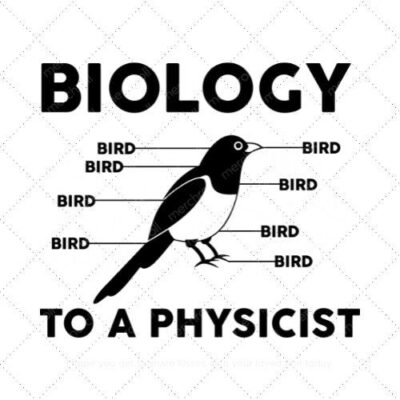 Biology To A Physicist SVG PNG EPS DXF AI Download