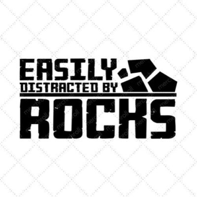 Easily Distracted By Rocks SVG PNG EPS DXF AI Download