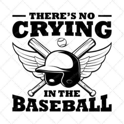 There's No Crying In The Baseball SVG PNG EPS DXF AI Download