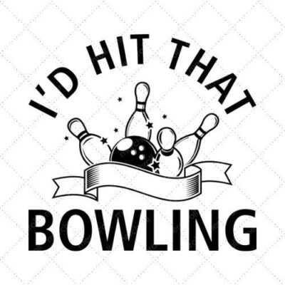 I'd Hit That Bowling SVG PNG EPS DXF AI Download