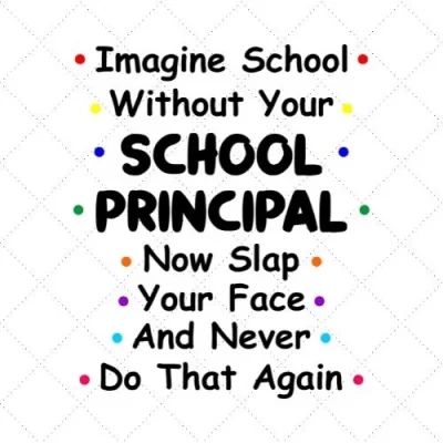 Imagine School Without Your School Principal SVG PNG EPS DXF AI Download