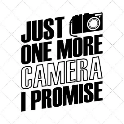 Just One More Camera I Promise SVG PNG EPS DXF AI Download