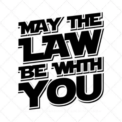 May The Law Be With You SVG PNG EPS DXF AI Download