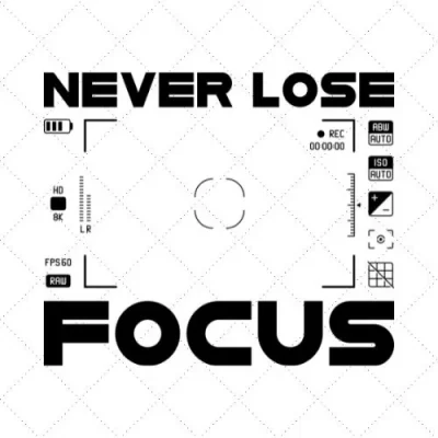 Never Lose Focus SVG PNG EPS DXF AI Download