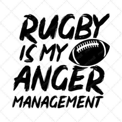 Rugby Is My Anger Management SVG PNG EPS DXF AI Download