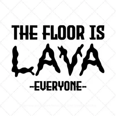 The Floor Is Lava - Everyone - SVG PNG EPS DXF AI Download