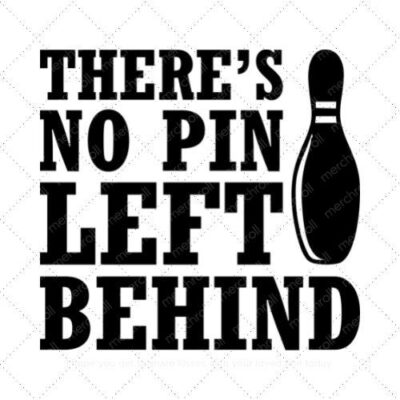 There's No Pin Left Behind SVG PNG EPS DXF AI Download