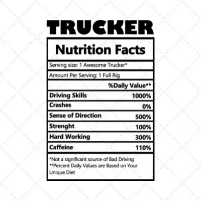Trucker Nutrition Facts SVG PNG EPS DXF AI Download