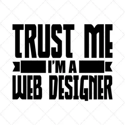 Trust Me I'm A Web Designer SVG PNG EPS DXF AI Download