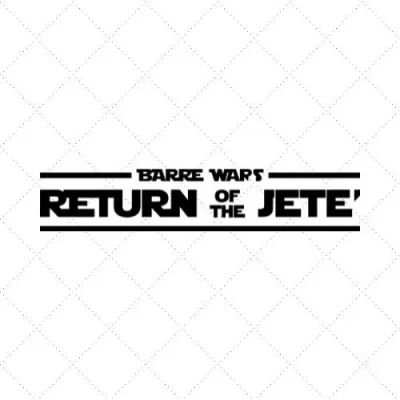 Barre Wars Return Of The Jete' SVG PNG EPS DXF AI Download