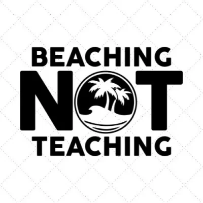 Beaching Not Teaching SVG PNG EPS DXF AI Download