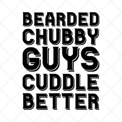 Bearded Chubby Guys Cuddle Better SVG PNG EPS DXF AI Download