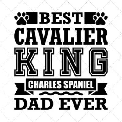 Best Cavalier King Charles Spaniel Dad Ever SVG PNG EPS DXF AI Download