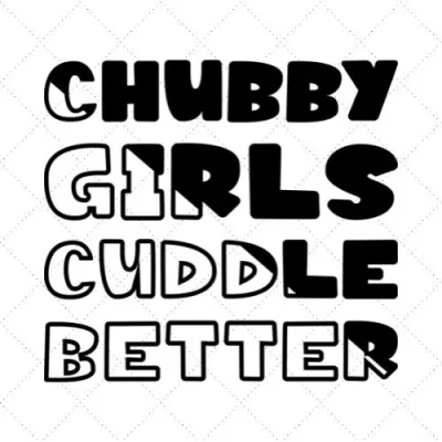 Chubby Girls Cuddle Better SVG PNG EPS DXF AI Download