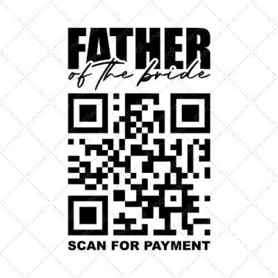Father Of The Brider Scan For Payment SVG PNG EPS DXF AI Download