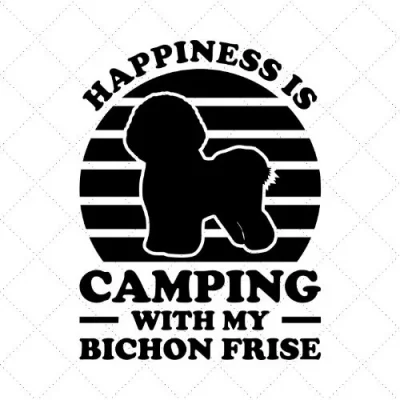 Happiness Is Camping With My Bichon Frise SVG PNG EPS DXF AI Download