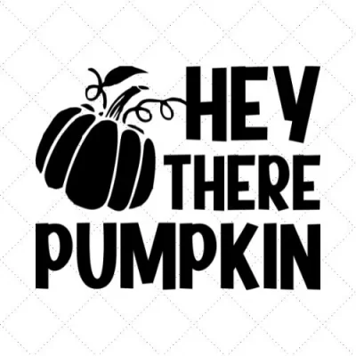 Hey There Pumpkin SVG PNG EPS DXF AI Download