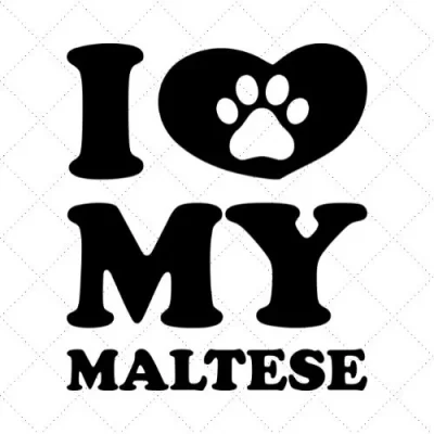 I Love My Maltese SVG PNG EPS DXF AI Download