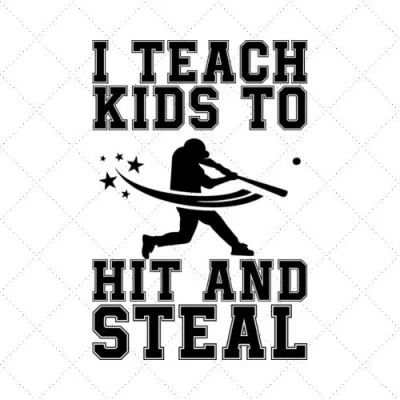 I Teach Kids To Hit And Steal SVG PNG EPS DXF AI Download