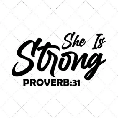 She Is Strong Proverb 31 SVG PNG EPS DXF AI Download