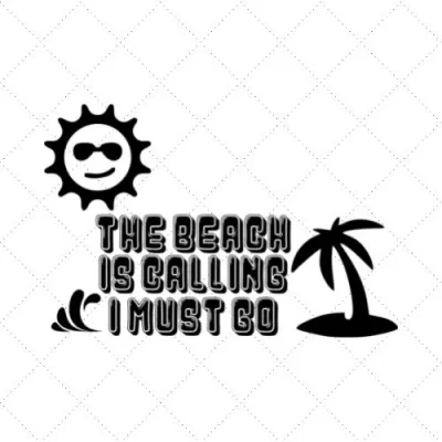 The Beach Is Calling I Must Go SVG PNG EPS DXF AI Download