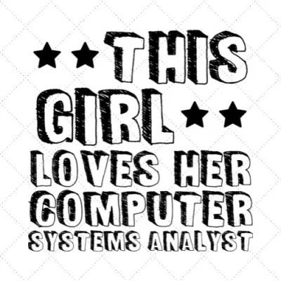 This Girl Loves Her Computer Systems Analyst SVG PNG EPS DXF AI Download