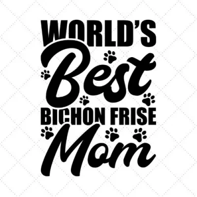 World's Best Bichon Frise Mom SVG PNG EPS DXF AI Download