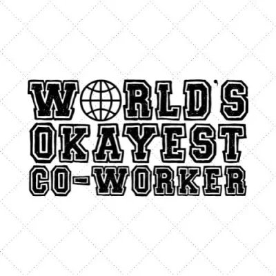 World's Okayest Co-Worker SVG PNG EPS DXF AI Download