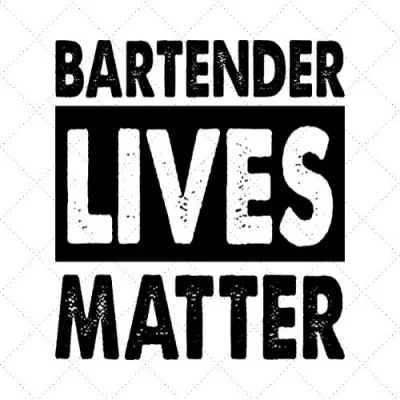 Bartender Lives Matter SVG PNG EPS DXF AI Download