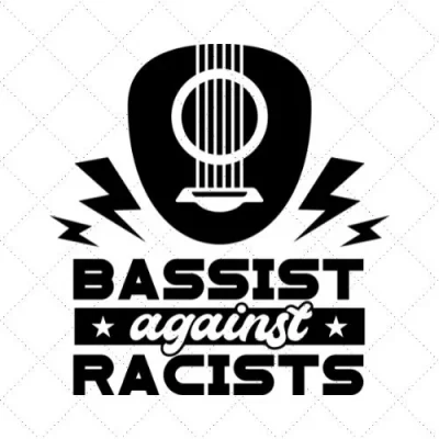 Bassist Against Racists SVG PNG EPS DXF AI Download