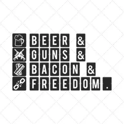 Beer & Guns & Bacon & Freedom SVG PNG EPS DXF AI Download