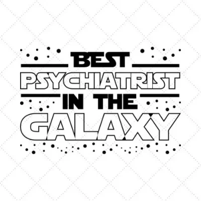 Best Psychiatrist In The Galaxy SVG PNG EPS DXF AI Download