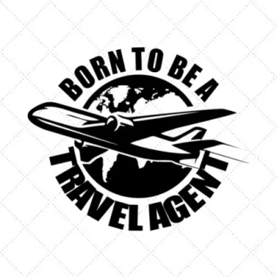 Born To Be A Travel Agent SVG PNG EPS DXF AI Download