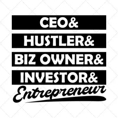 CEO & Hustler & Biz Owner & Investor & Entrepreneur SVG PNG EPS DXF AI Download