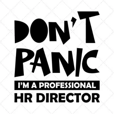 Don't Panic I'm A Professional HR Director SVG PNG EPS DXF AI Download