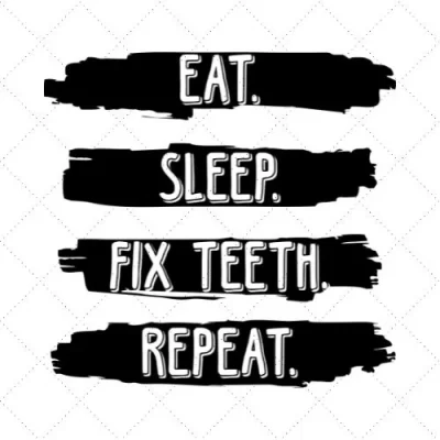 Eat Sleep Fix Teath Repeat SVG PNG EPS DXF AI Download