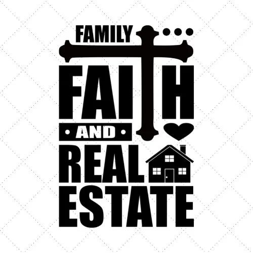 Family Faith And Real Estate SVG PNG EPS DXF AI Download Family Faith And Real Estate SVG PNG EPS DXF AI Download