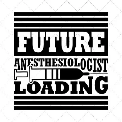 Future Anesthesiologist Loading SVG PNG EPS DXF AI Download