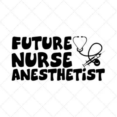 Future Nurse Anesthetist SVG PNG EPS DXF AI Download