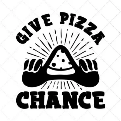 Give Pizza Chance SVG PNG EPS DXF AI Download