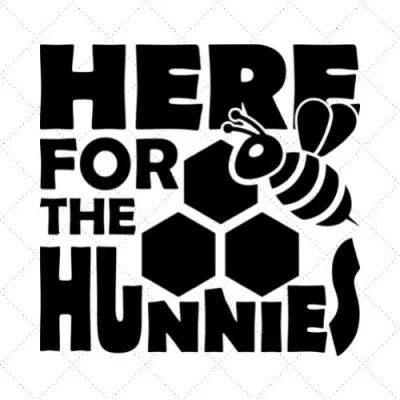 Here For The Hunnies SVG PNG EPS DXF AI Download