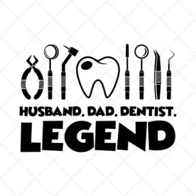 Husband. Dad. Dentist. Legend SVG PNG EPS DXF AI Download