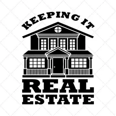 Keeping It Real Estate SVG PNG EPS DXF AI Download