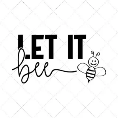 Let It Bee SVG PNG EPS DXF AI Download
