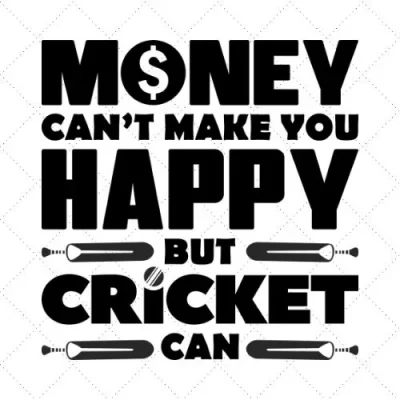 Money Can't Make You Happy But Cricket Can SVG PNG EPS DXF AI Download