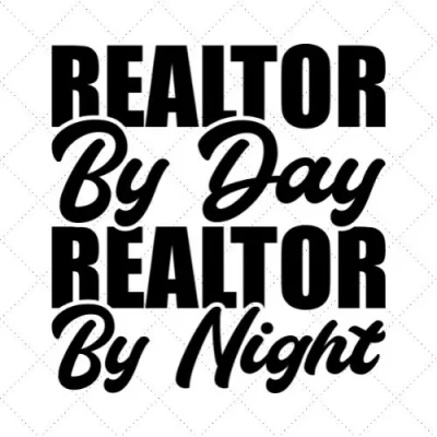 Realtor By Day Realtor By Night SVG PNG EPS DXF AI Download