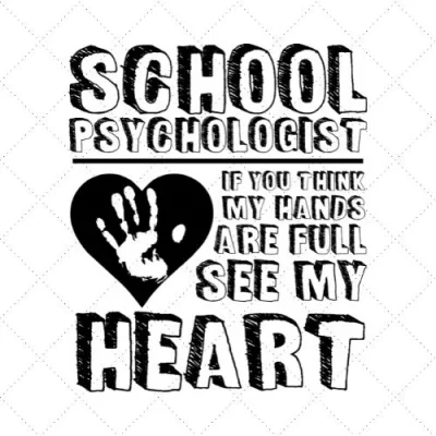 School Psychologist If You Think My Hands Are Full See My Heart SVG PNG EPS DXF AI Download