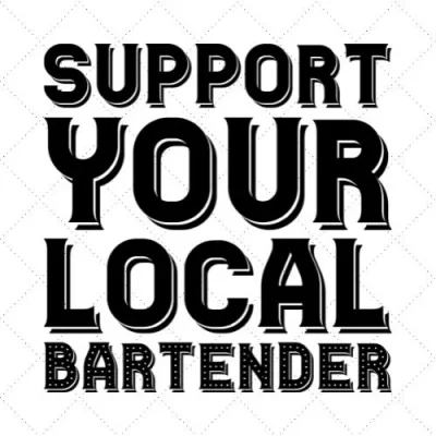 Support Your Local Bartender SVG PNG EPS DXF AI Download