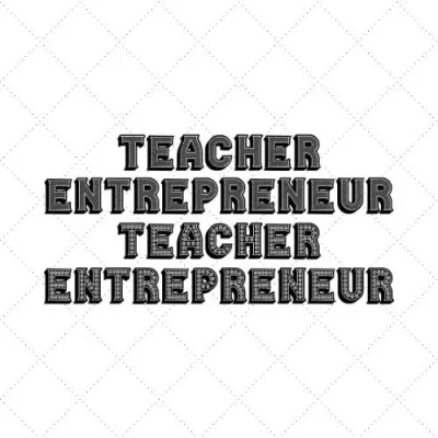 Teacher Entrepreneur SVG PNG EPS DXF AI Download